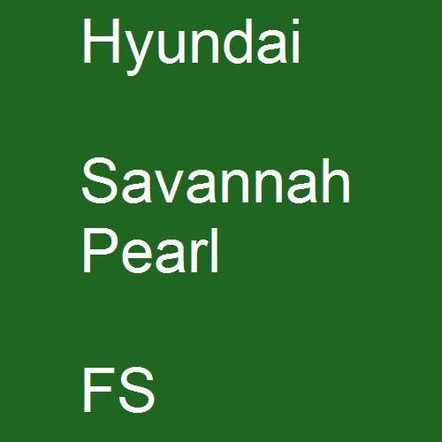 Hyundai, Savannah Pearl, FS.